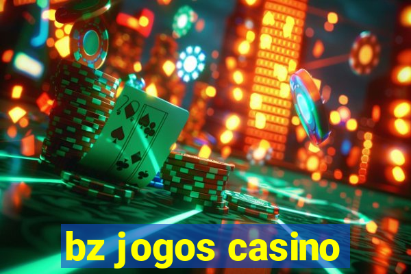 bz jogos casino